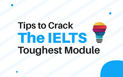 IELTS: Tips and Strategy for Each Module